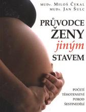 kniha Průvodce ženy jiným stavem, Československý spisovatel 2010