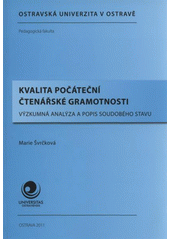 kniha Kvalita počáteční čtenářské gramotnosti výzkumná analýza a popis soudobého stavu, Ostravská univerzita, Pedagogická fakulta 2011