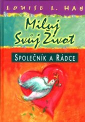 kniha Miluj svůj život společník a rádce, Pragma 2003