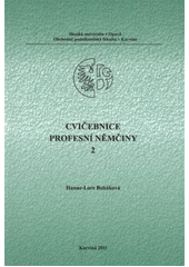 kniha Cvičebnice profesní němčiny 2, Slezská univerzita v Opavě, Obchodně podnikatelská fakulta v Karviné 2011