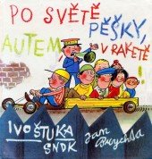 kniha Po světě pěšky, autem, v raketě, SNDK 1961