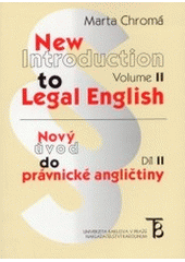 kniha New introduction to legal English = Nový úvod do právnické angličtiny, Karolinum  2003