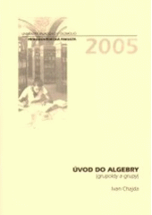 kniha Úvod do algebry (grupoidy a grupy), Univerzita Palackého 2005