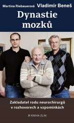 kniha Dynastie mozků zakladatel rodu neurochirurgů v rozhovorech a vzpomínkách, Kniha Zlín 2022