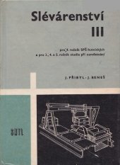 kniha Slévárenství 3. [část] Pro 4. ročník středních prům. škol hutnických a pro 4. a 5. ročník studia při zaměstnání na středních prům. školách hutnických., SNTL 1967