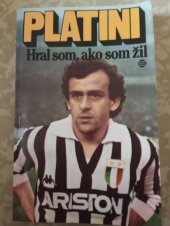 kniha Platini Hrál som, ako som žil , Edition Robert Laffont 1990