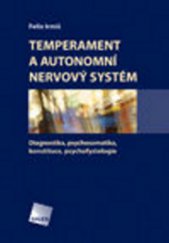 kniha Temperament a autonomní nervový systém diagnostika, psychosomatika, konstituce, psychofyziologie, Galén 2007