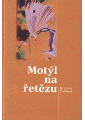 kniha Motýl na řetězu, Repronis 2009