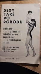 kniha Sexy také po porodu Dieteticko-gymnastická redukční metoda a kosmeticko-gynekologická terapie, Erosprint 1992