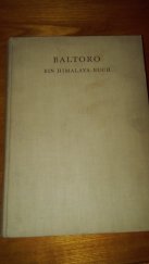 kniha Baltoro Ein Himalaya-Buch Mit Beitragen von Hettie Dyhrenfurth, Hans Ertl and Andre Roch, Benno Schwabe & Co. 1939