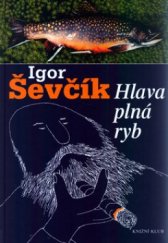 kniha Hlava plná ryb, Knižní klub 2006