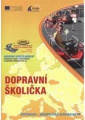 kniha Dopravní školička Ostrava - bezpečná doprava!!!, Repronis 2011