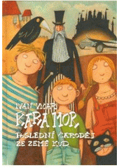 kniha Kara Mor poslední čaroděj ze země Kůd, Ve spolupráci s Ivanem Vičarem vydala OPS 2011