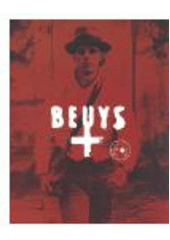 kniha Joseph Beuys 1921-1986, Museum Kampa - Nadace Jana a Medy Mládkových 2006