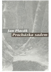 kniha Procházka sadem, Pavel Mervart 2008