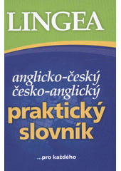 kniha Anglicko-český, česko-anglický praktický slovník, Lingea 2013