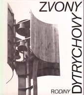 kniha Zvony rodiny Dytrychovy Katalog zvonařské dílny z Brodku u Přerova, Český fond výtvarných umění 1990