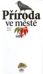 kniha Příroda ve městě, Brio 1999