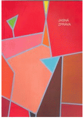 kniha Jasná zpráva geometrie, ornament, koncept a vizuální poezie na Plzeňsku, Galerie města Plzně 2007