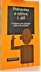 kniha Potraviny a výživa 1. díl Učebnice pro střední odborná učiliště, Orlík 1995