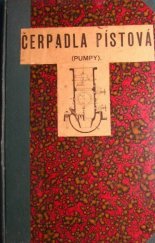 kniha Čerpadla pístová (pumpy), I.L. Kober 1919