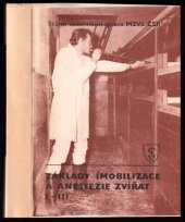 kniha Základy imobilizace a anestezie zvířat 1 - 3 - KOMPLET, Státí veterinární správa MZVž ČSR 1983