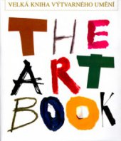 kniha Velká kniha výtvarného umění = The art book, CPress 2003