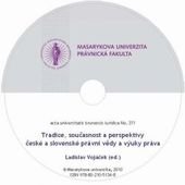 kniha Tradice, současnost a perspektivy české a slovenské právní vědy a výuky práva, Masarykova univerzita 2010