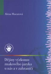 kniha Dějiny výzkumu znakového jazyka u nás a v zahraničí, Česká komora tlumočníků znakového jazyka 2008