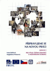 kniha Připravujeme se na novou práci manuál 3 pro výuku češtiny žadatelů o mezinárodní ochranu, Masarykova univerzita 2008