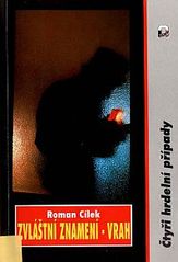 kniha Zvláštní znamení - vrah Čtyři hrdelní případy, Magnet-Press 1994