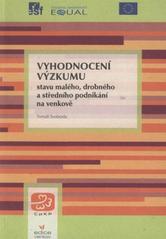 kniha Vyhodnocení výzkumu stavu malého, drobného a středního podnikání na venkově, Centrum pro komunitní práci, CpKP západní Čechy 2008