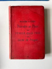 kniha Průvodce po Praze, Spolek ku povznesení návštěvy cizinců v Praze a okolí 1887