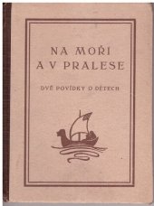 kniha Na moři a v pralese Dvě povídky o dětech, Svítání 1919