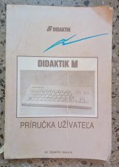 kniha Didaktik M príručka užívateľa,  Výrobné družstvo DIDAKTIK SKALICA 1990