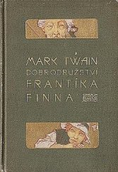 kniha Dobrodružství Frantíka Finna, I. díl kamaráda Toma Sawyera, Jan Otto 1900