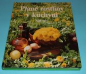 kniha Plané rostliny v kuchyni, Aventinum 1992