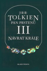 kniha Pán prstenů III. - Návrat krále, Mladá fronta 1993