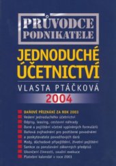 kniha Průvodce podnikatele jednoduché účetnictví 2004, Academia 2003