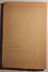 kniha Kroměříž v hradbách paměti vlastence z druhé poloviny devatenáctého století, Kroměřížští knihomilové a jejich přátelé 1938