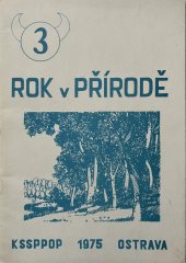 kniha Rok v přírodě Čís.] 3, - Met. list - [Sborník., Kraj. středisko st. památkové péče a ochrany přírody 1975