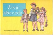 kniha Živá abeceda Učebnice pro 1. roč. zákl. devítileté školy, SPN 1975