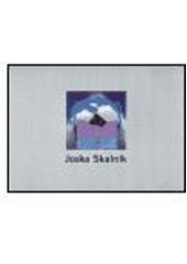kniha Joska Skalník dreams, situations, games, Gallery 2004