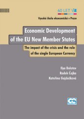 kniha Economic Development of the EU New Member States The Impact of the Crisis and the Role of the Single European Currency, Oeconomica 2014