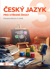 kniha Český jazyk pro střední školy Pracovní sešit  - pro 3 ročník, Taktik 2020