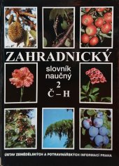 kniha Zahradnický slovník naučný 2. - Č-H, Ústav zemědělských a potravinářských informací 1996