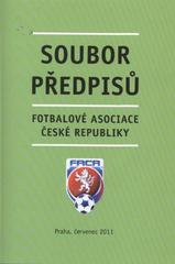 kniha Soubor předpisů Fotbalové asociace České republiky, Olympia ve spolupráci s Fotbalovou asociací České republiky 2011