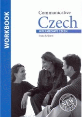 kniha Communicative Czech intermediate Czech : workbook, Rešková 2006