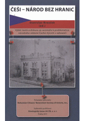 kniha Češi - národ bez hranic výběr textů a diskuse ze semináře k problematice národního vědomí Čechů žijících v zahraničí, Etnologický ústav AV ČR 2011