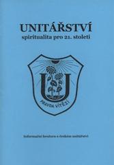 kniha Unitářství spiritualita pro 21. století : informační brožura o českém unitářství, Obec unitářů 2009